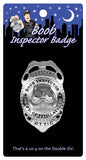 Boob Inspector Badge - iVenuss